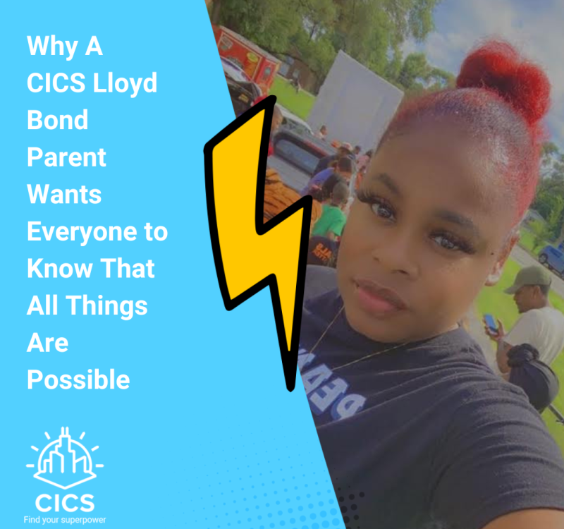 Why A CICS Lloyd Bond Parent Wants Everyone to Know That All Things Are Possible 